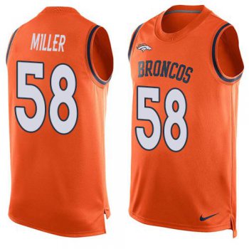 Men's Denver Broncos #58 Von Miller Orange Hot Pressing Player Name & Number Nike NFL Tank Top Jersey